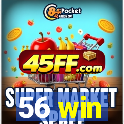 56 win